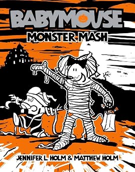 Babymouse #9: Monster Mash Book By Jenniffer Holm