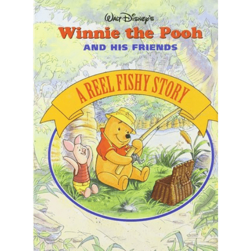 A Reel Fishy Story: Walt Disney's Winnie The Pooh and His Friends (Board Book)