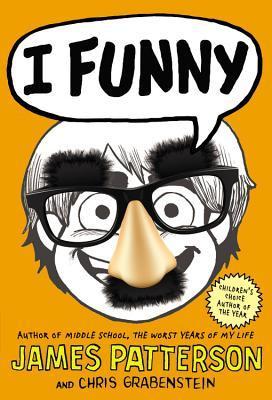 I Funny #1: I Funny: A Middle School Story book by James Patterson