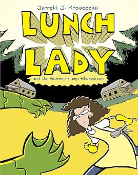 Lunch Lady and the Summer Camp Shakedown: Lunch Lady #4 Book By Jarrett J. Krosoczka