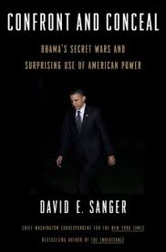 Confront and Conceal: Obama's Secret Wars and Surprising Use of American Power book by David E. Sanger