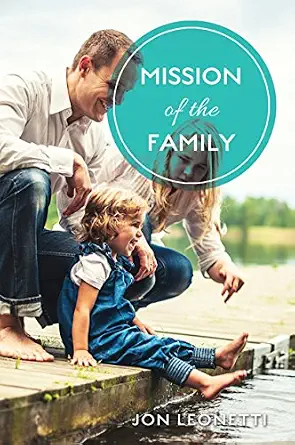 Mission of the Family Book By Jon Leonetti