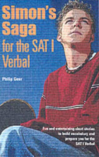 Simon's Saga for the SAT I Verbal book by Philip Geer