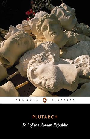 The Fall of the Roman Republic book by Plutarch