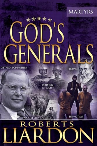 God's Generals: The Martyrs (Volume 6) book by Roberts Liardon