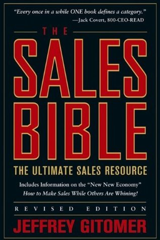 The Sales Bible: The Ultimate Sales Resource, Revised Edition book by Jeffrey Gitomer