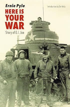 Here is Your War: Story Of G. I. Joe Bok By Ernie Pyle