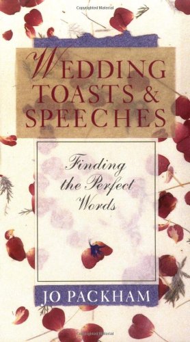 Wedding Toasts and Speeches: Finding The Perfect Words