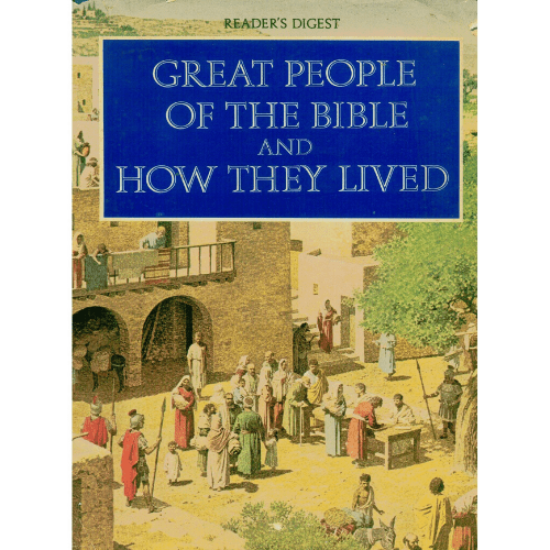 Great People of the Bible and How They Lived