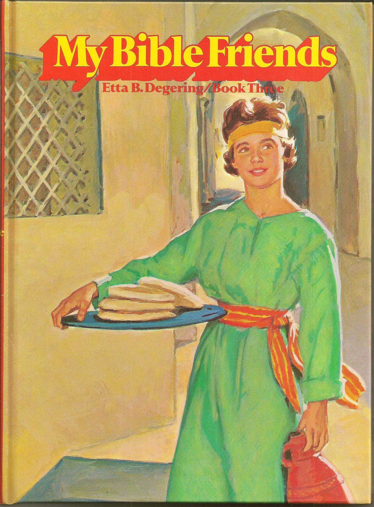 My Bible Friends book by Etta B. Degering