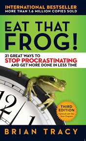 Eat That Frog!: 21 Great Ways to Stop Procrastinating and Get More Done in Less Time book by Brian Tracy