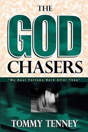 The God Chasers: My Soul Follows Hard After Thee Book By Tommy Tenney
