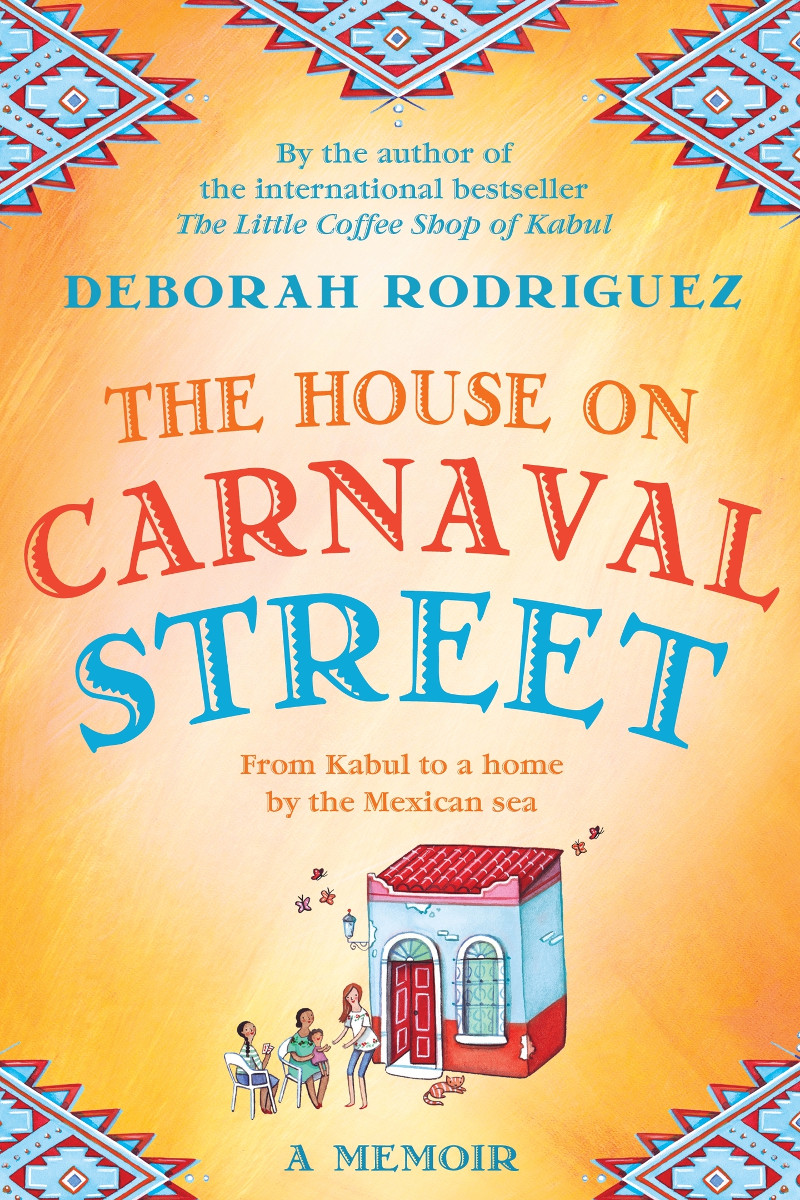 The House on Carnaval Street by Deborah Rodriguez