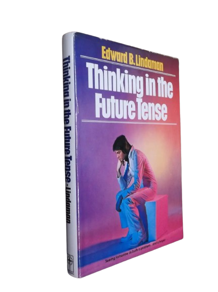 Thinking in the Future Tense Book by Edward B. Lindaman