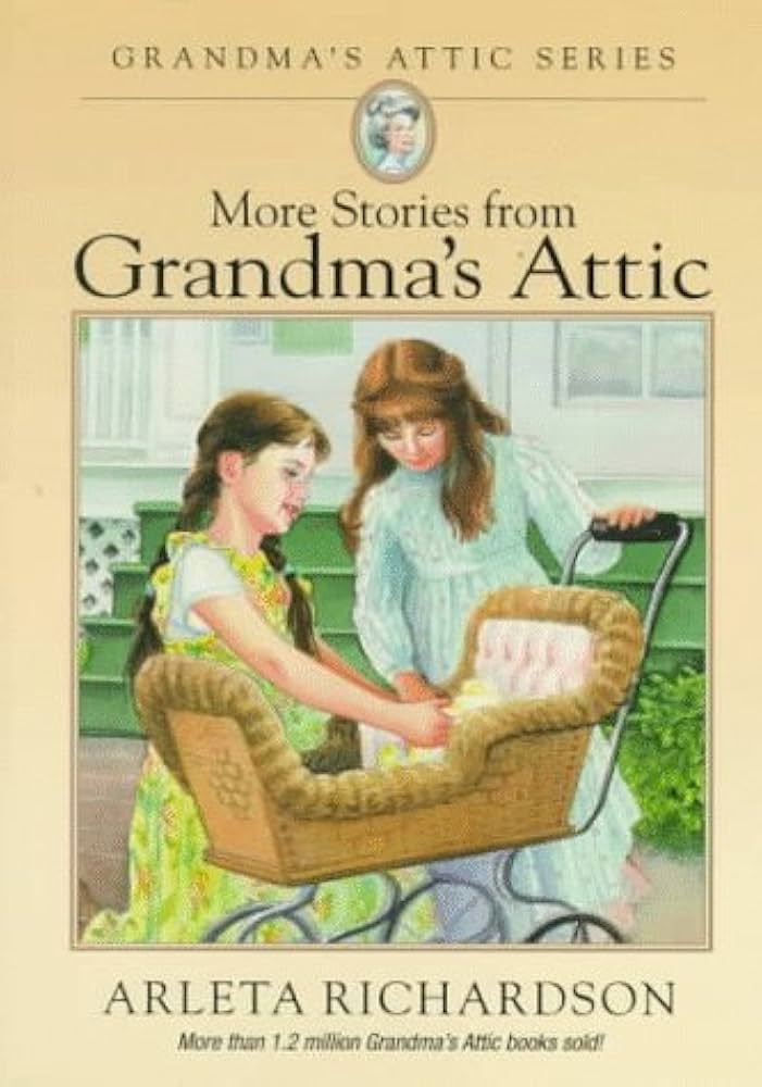 More Stories from Grandma's Attic book by Arleta Richardson