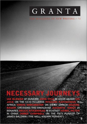 Granta 73: Necessary Journeys book by Ian Jack