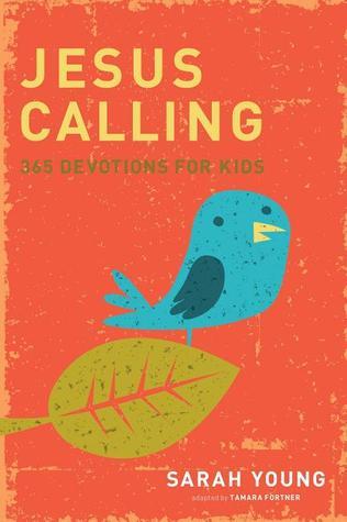 Jesus Calling: 365 Devotions For Kids book by Sarah Young
