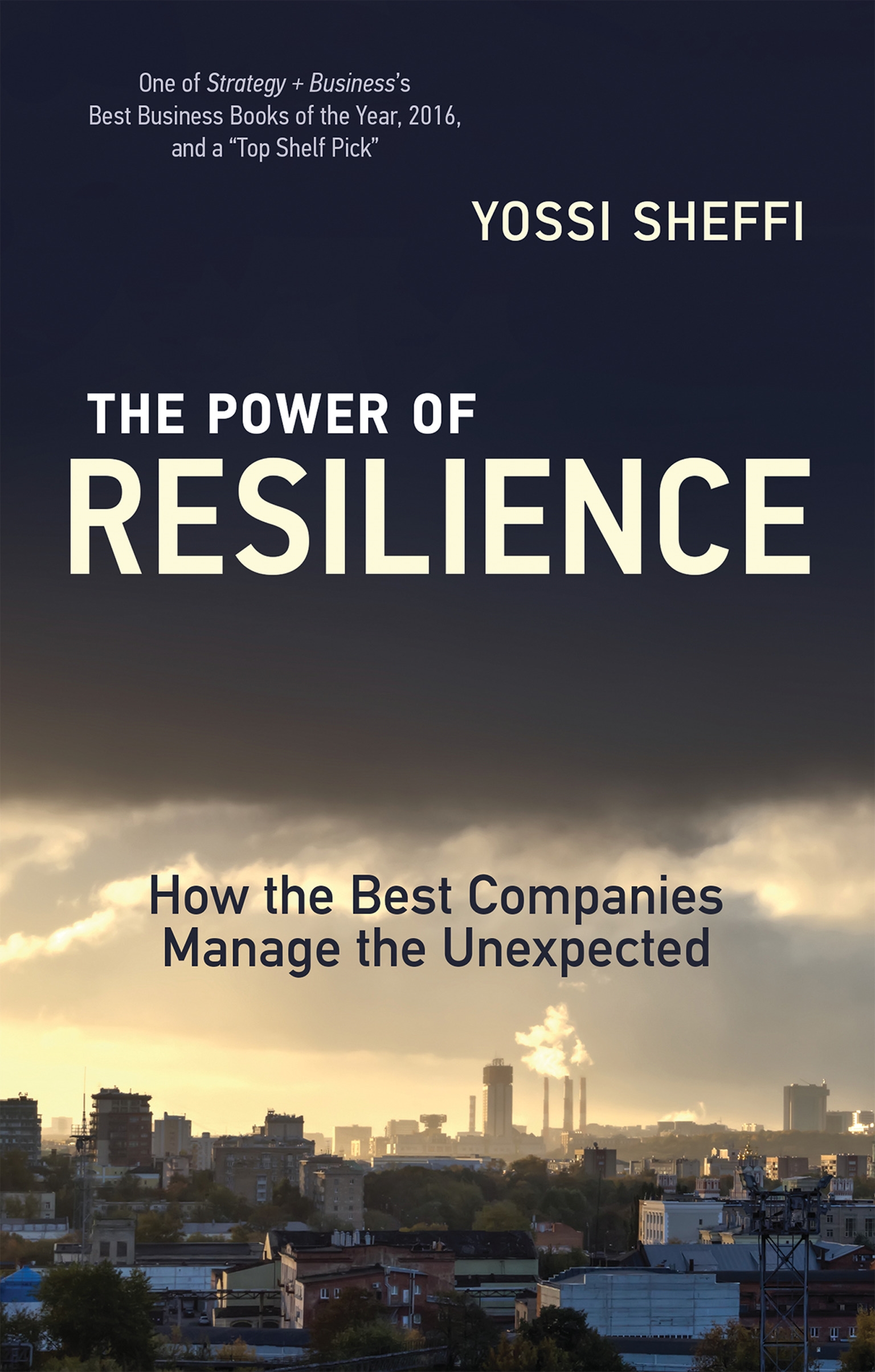 The Power of Resilience: How the Best Companies Manage the Unexpected book by Yossi Sheffi