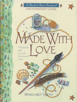 Made with Love : A Devotional for Handcraft Lovers