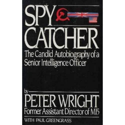 Spycatcher : The Candid Autobiography of a Senior Intelligence Officer