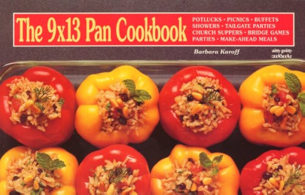 The 9 X 13 Pan Cookbook