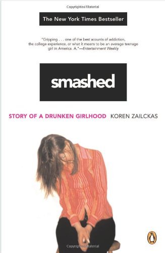 Smashed: Story of a Drunken Girlhood book by Koren Zailckas