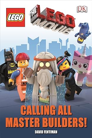 The LEGO Movie Calling All Master Builders! (DK Readers Level 1) book by David Fentiman