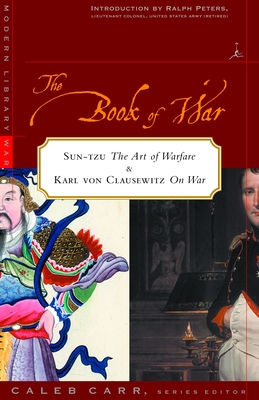The Book of War : Sun-Tzu's The Art of War & Karl Von Clausewitz's On War by Sun-Tzu
