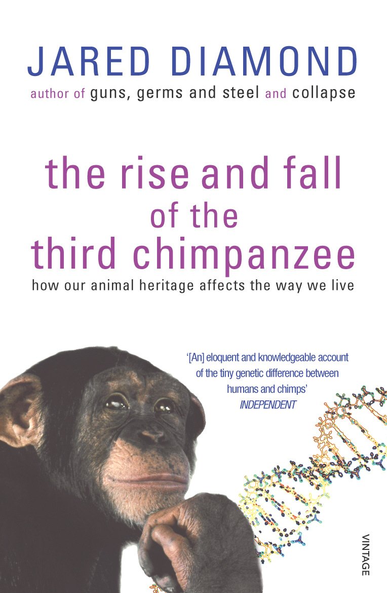 The Rise and Fall of the Third Chimpanzee: How Our Animal Heritage Affects the Way We Live book by Jared Diamond