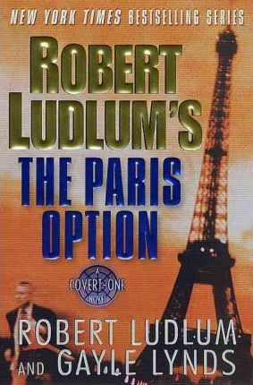 The Paris Option : A Covert-One Novel