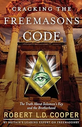 Cracking the Freemasons Code book by Robert L.D. Cooper