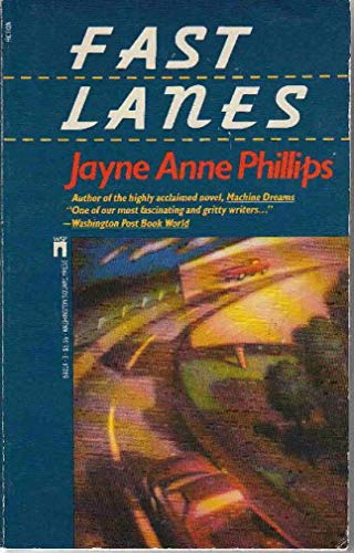 Fast Lanes book by Jayne Anne Phillips