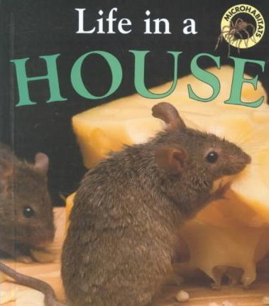 Life in a House (Microhabitats S.)