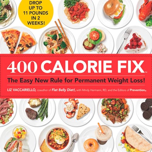 400 Calorie Fix: The Easy New Rule for Permanent Weight Loss! book by Liz Vaccariello