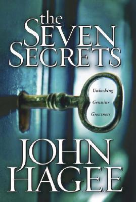 The Seven Secrets: Unlocking genuine greatness book by John Hagee