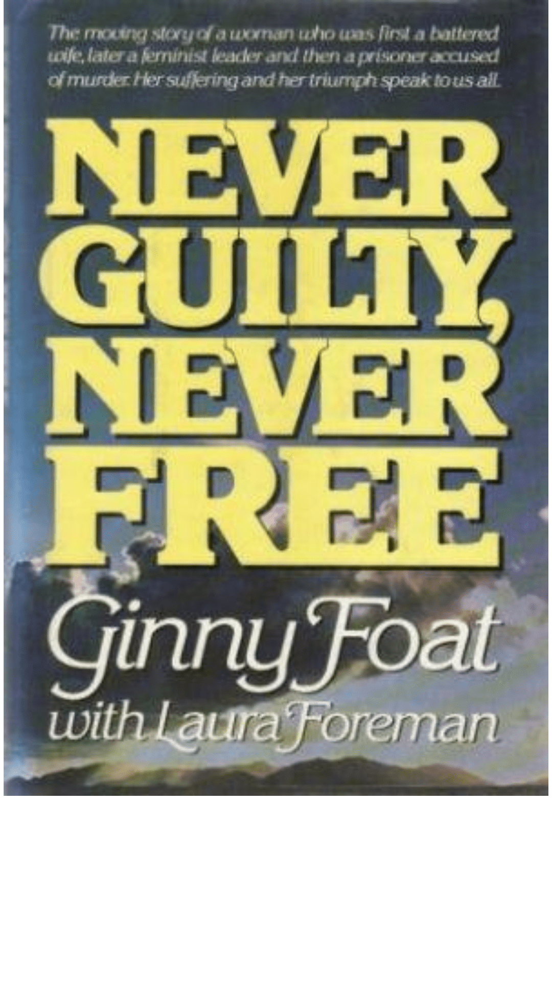 Never Guilty, Never Free