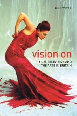 Vision On - Film, Television, and the Arts in Britain