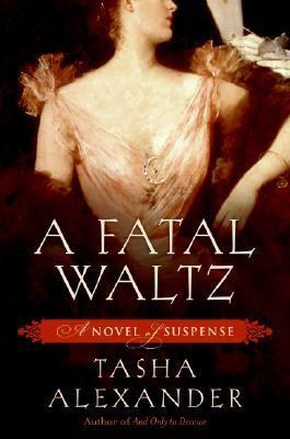 A Fatal Waltz book by Tasha Alexander