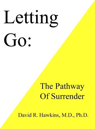 Letting Go: The Pathway To Surrender book by David R. Hawkins