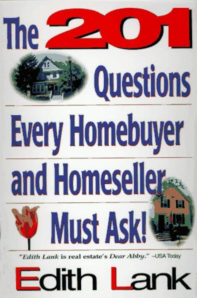 The 201 Questions Every Homebuyer and Homeseller Must Ask!