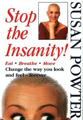 Stop the Insanity! Eat, Breathe, Move, Change the Way You Look and Feel-Forever