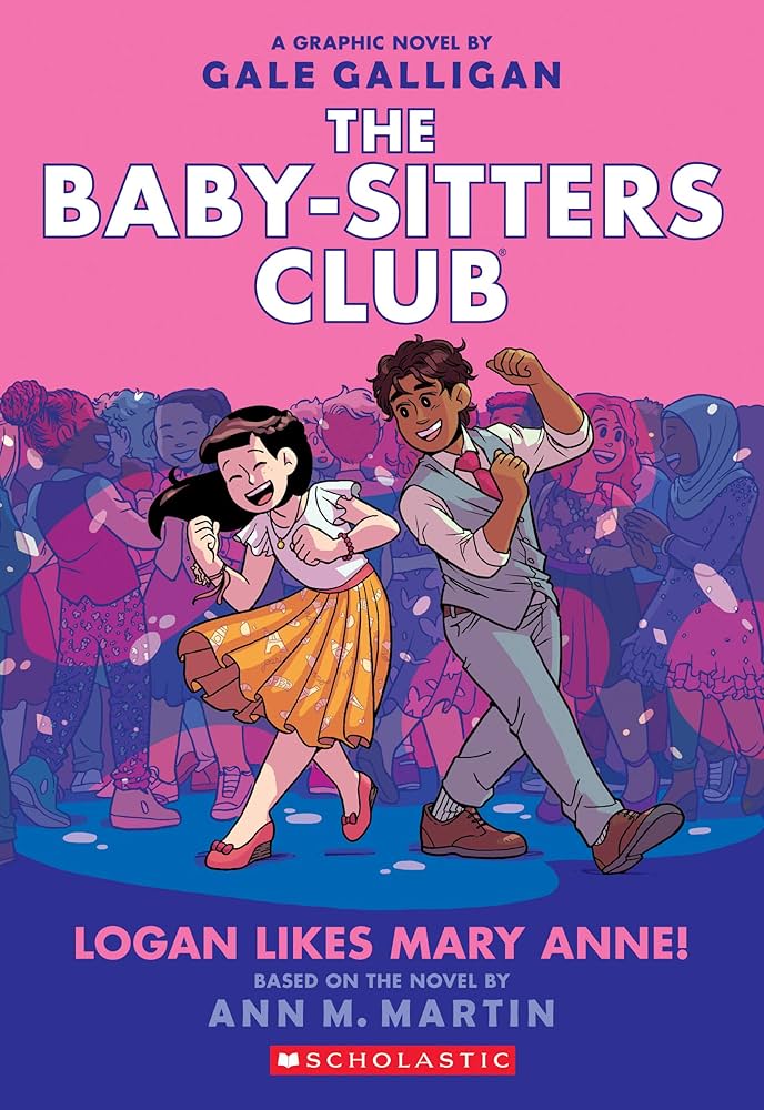 The Baby-Sitters Club Graphic Novel #8: Logan Likes Mary Anne! book by Ann M. Martin