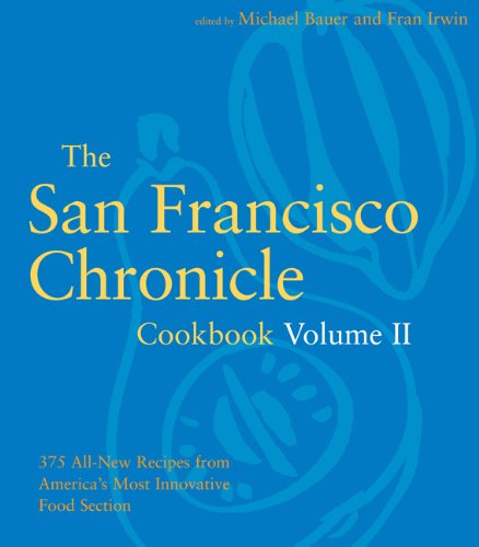 The San Francisco Chronicle Cookbook Volume II book by Michael Bauer