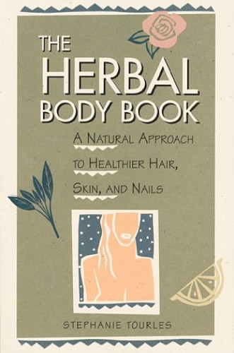 Herbal Body Care by Stephanie Tourles
