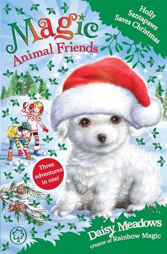 Magic Animal Friends: Holly Santapaws Saves Christmas book by Daisy Meadows