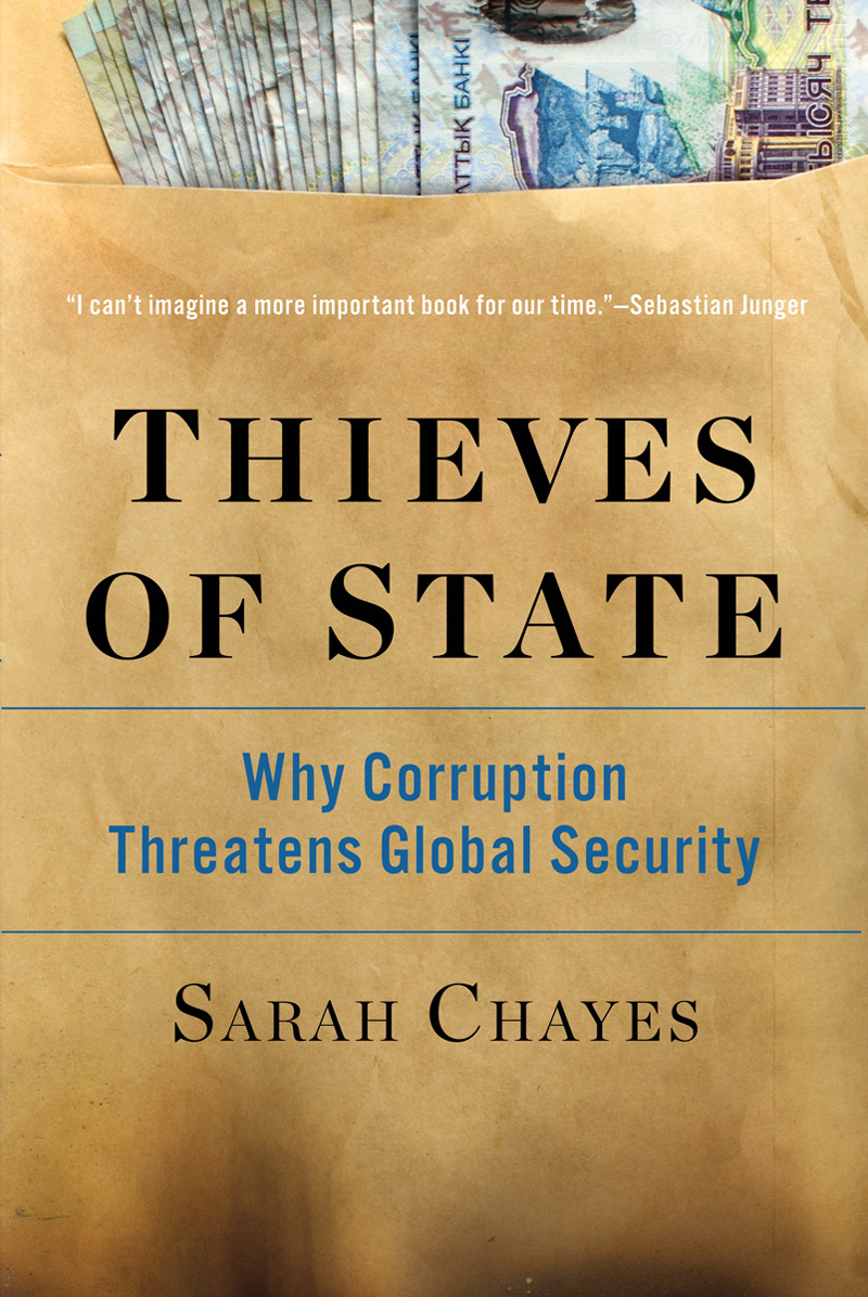Thieves of State: Why Corruption Threatens Global Security book by Sarah Chayes