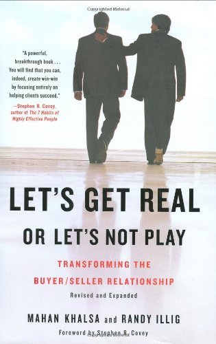 Let's Get Real or Let's Not Play: Transforming the Buyer/Seller Relationship book by Mahan Khalsa