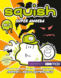 Squish #1: Super Amoeba book by Jennifer L. Holm