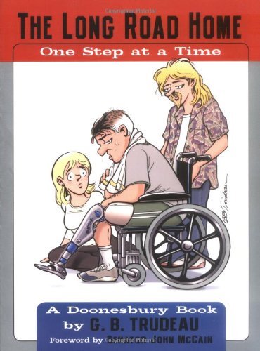 The Long Road Home: One Step at a Time book by G.B. Trudeau