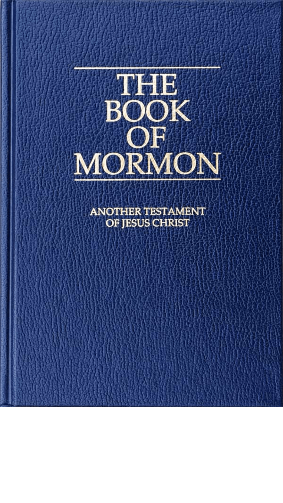 The Book of Mormon: Another Testament of Jesus Christ